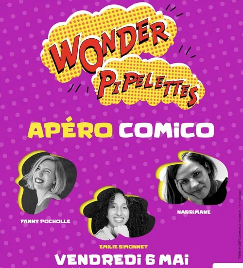Affiche de Apéro-comico : Fanny Pocholle / Emilie Simonnet / Narrimane | Festival Wonder Pipelettes