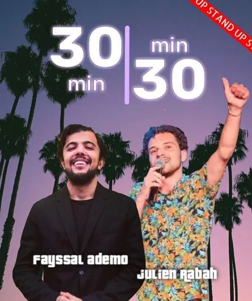 Affiche de Stand Up 30/30 avec Fayssal Ademo et Julien Rabah