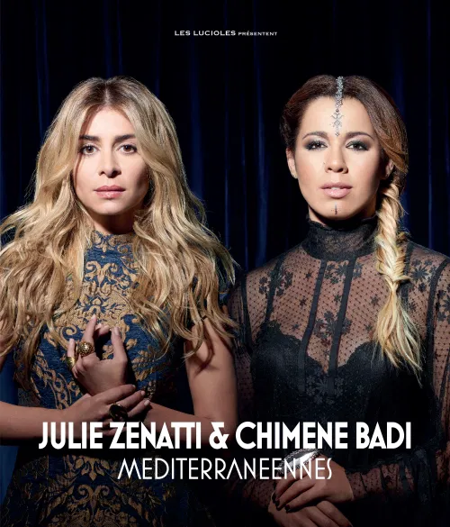 Affiche de Julie Zenatti et Chimène Badi dans Méditerranéennes