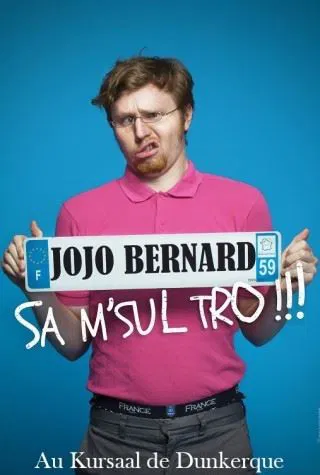 Affiche de Jojo Bernard dans Sa M'Sul Tro !