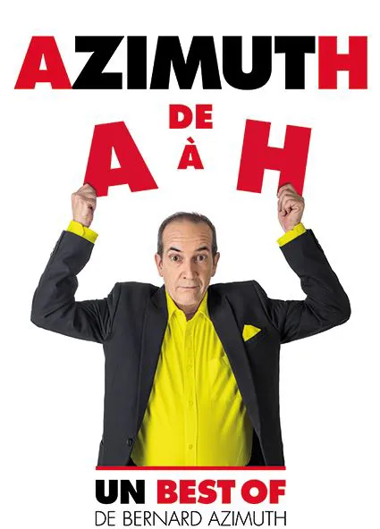 Affiche de Bernard Azimuth dans Azimuth de A à H