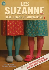 Affiche de Les Suzanne dans Sexe, tisane et rhumatismes