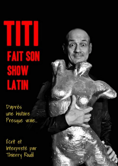 Affiche de Thierry Roudil dans Titi fait son show latin