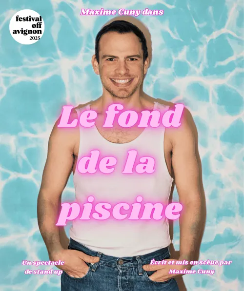 Affiche de Maxime Cuny dans Le fond de la piscine