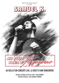 Au plus près d'Aznavour - 