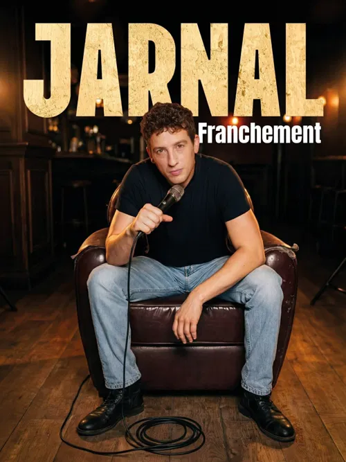 Affiche de Jarnal dans Franchement