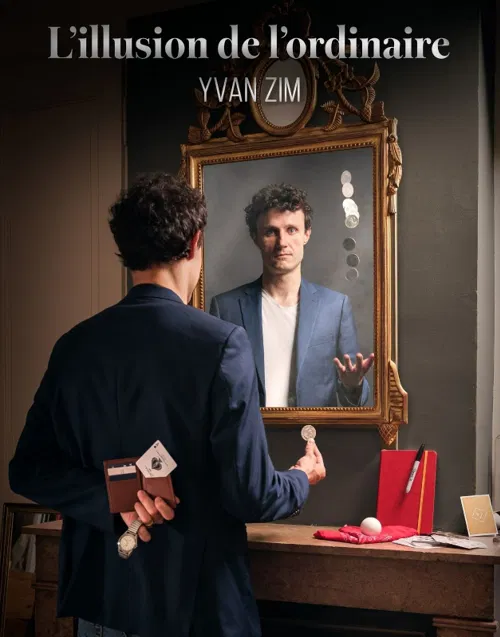 Affiche de Yvan Zim dans L'illusion de l'ordinaire