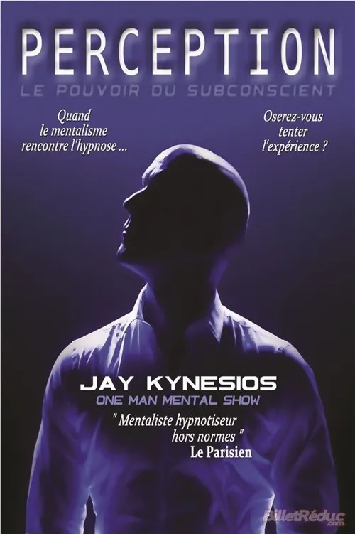 Affiche de Jay Kynesios dans Perception : hypnose et mentalisme