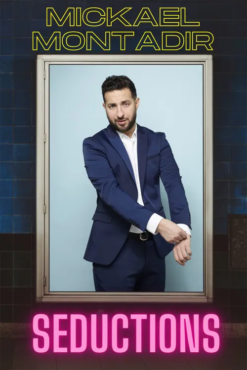 Affiche de Mickaël Montadir dans Séductions