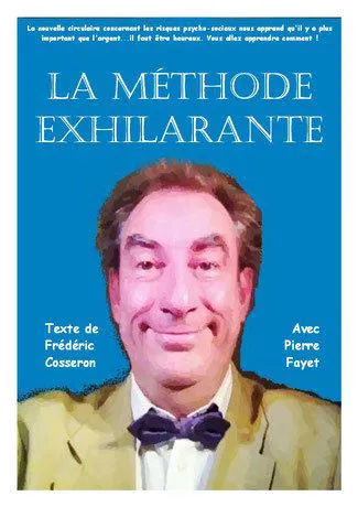 Affiche de Pierre Fayet dans La méthode Exhilarante