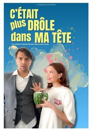 Affiche de C'était plus drôle dans ma tête