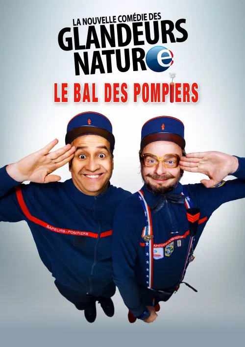 Affiche de Les Glandeurs Nature dans Le Bal des Pompiers