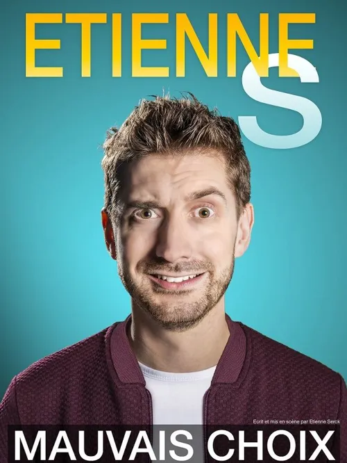 Affiche de Etienne Serck dans Mauvais choix