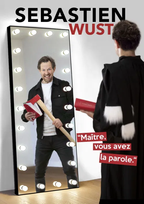 Affiche de Sébastien Wust dans Maître, vous avez la parole
