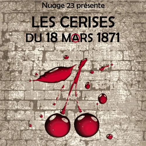 Affiche de Les Cerises du 18 Mars