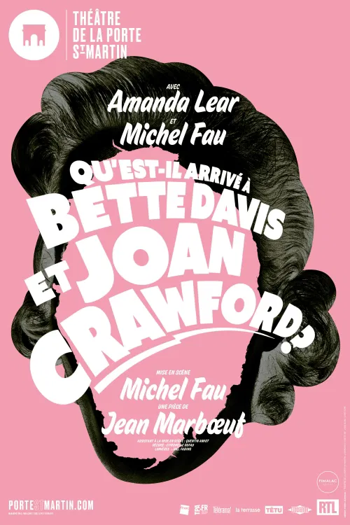 Affiche de Qu'est-il arrive a Bette Davis et Joan Crawford ? | avec Michel Fau et Amanda Lear