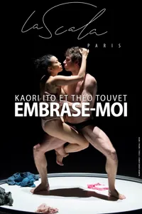 Kaori Ito | Embrase-moi, confidences parolées et dansées - 