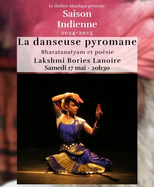 Affiche de La danseuse pyromane - Bharatanatyam et poésie