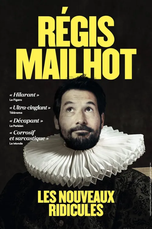 Affiche de Régis Mailhot dans Les Nouveaux Ridicules