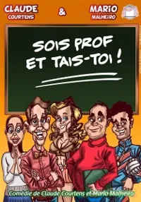 Sois prof... Et tais-toi ! - 