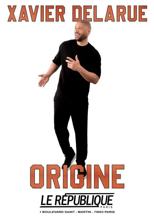 Affiche de Xavier Delarue dans Origine