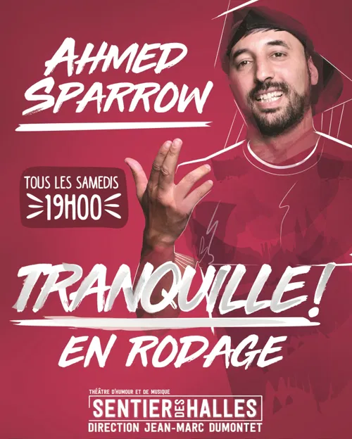 Affiche de Ahmed Sparrow dans Tranquille ! | en rodage
