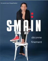 Smaïn déconne finement | Saintes - 