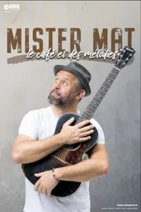 Mister Mat dans Le café et des mélodies - 