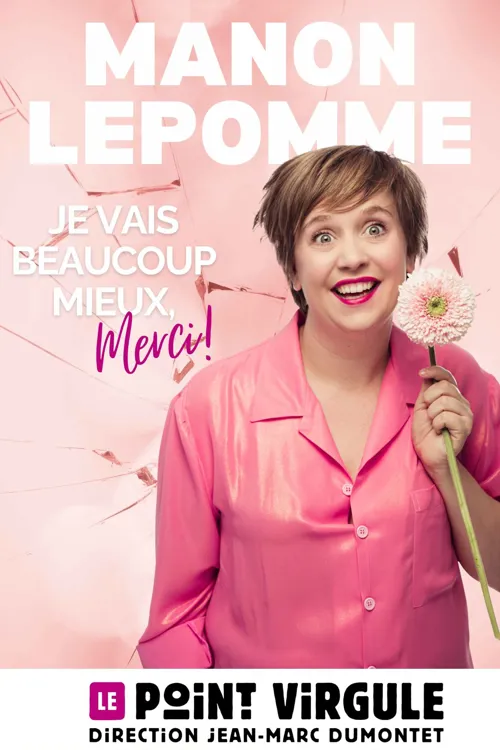 Affiche de Manon Lepomme dans Je vais beaucoup mieux merci !