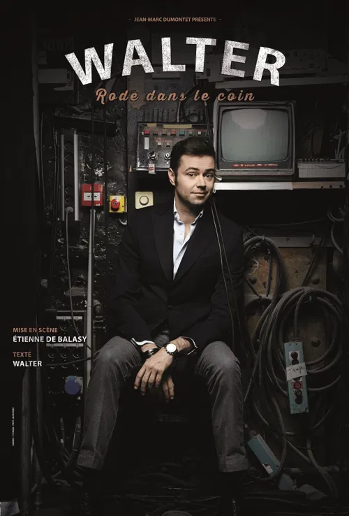 Affiche de Walter dans Walter rôde dans le coin