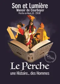 Le Perche, une Histoire... des Hommes - 