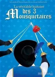 Affiche de La véritable histoire des 3 mousquetaires