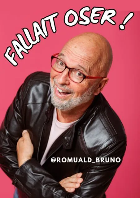 Affiche de Bruno Romuald dans Fallait oser !