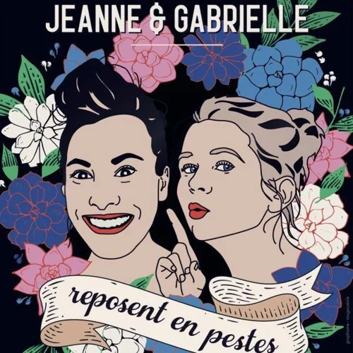 Affiche de Jeanne et Gabrielle reposent en pestes