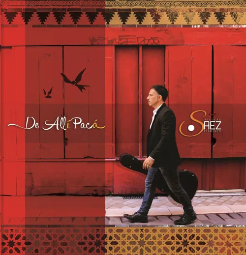 Affiche de De Alli Paca - Nicolas Saez Sextet Flamenco