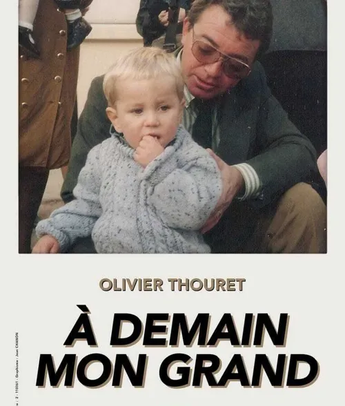 Affiche de Olivier Thouret dans À demain mon grand