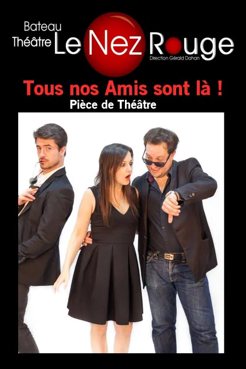 Affiche de Tous nos amis sont là !
