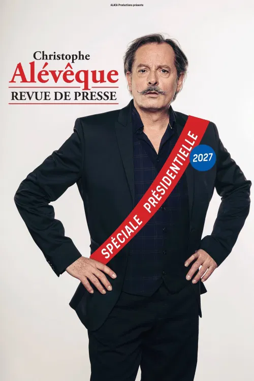 Affiche de Christophe Alévêque dans Revue de presse | Spéciale présidentielle 2027