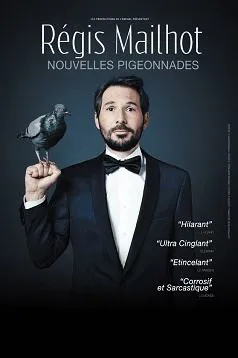 Affiche de Régis Mailhot dans Nouvelles pigeonnades