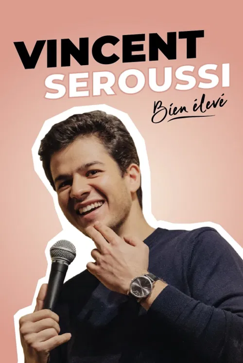 Affiche de Vincent Seroussi dans Bien Élevé