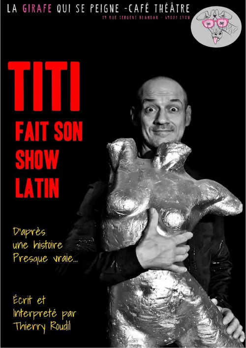 Affiche de Thierry Roudil dans Titi fait son show latin