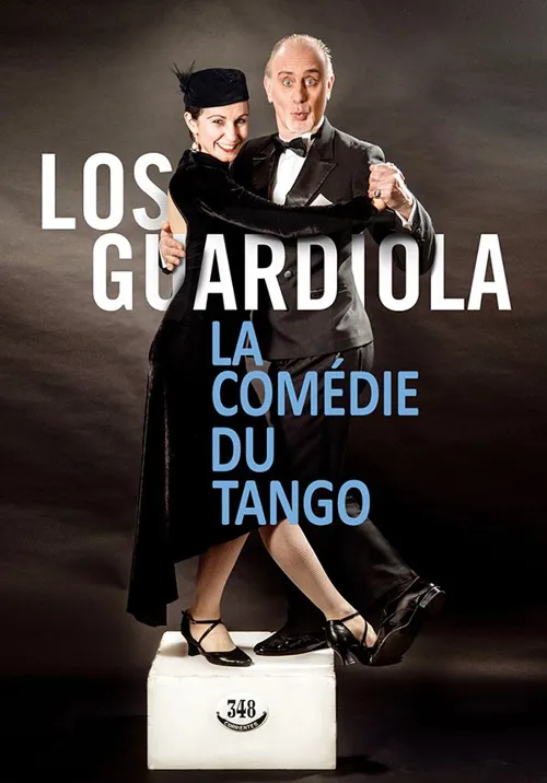 Affiche de Los Guardiola : La Comédie du Tango