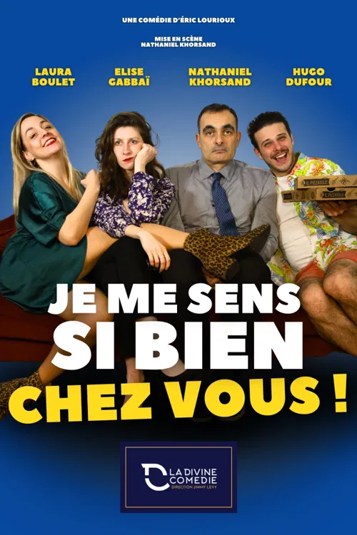 Affiche de Je me sens si bien chez vous !