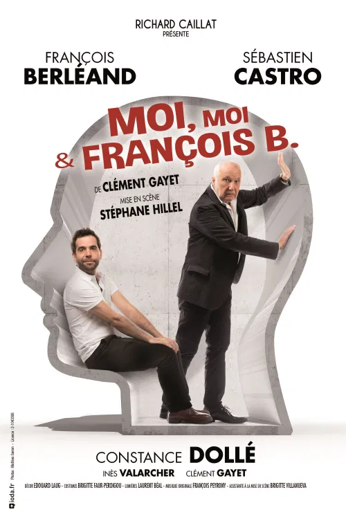 Affiche de Moi, moi & François B | avec François Berléand