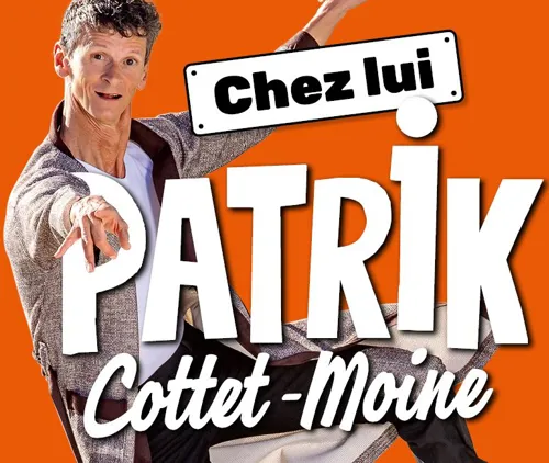 Affiche de Patrik Cottet-Moine dans Chez lui