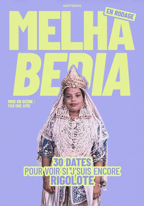 Affiche de Melha Bedia dans 30 dates pour voir si je suis encore rigolote