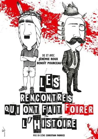 Affiche de Les rencontres qui ont fait foirer l'Histoire !