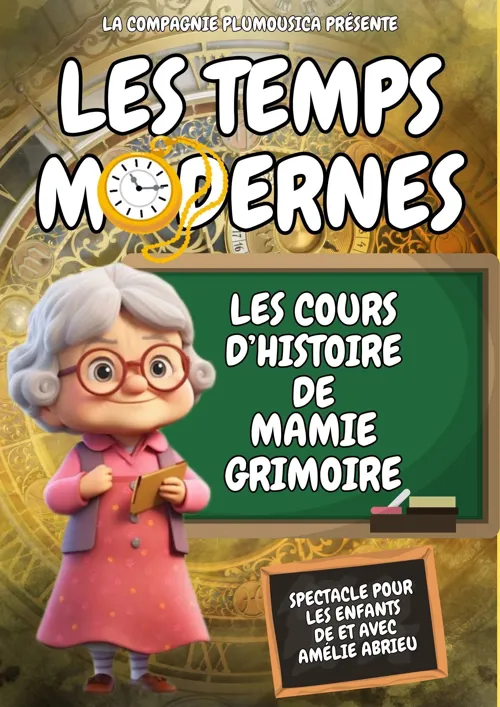 Affiche de Les cours d'Histoire de Mamie Grimoire : Les Temps Modernes