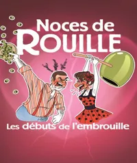 Noces de rouille les débuts de l'embrouille - 