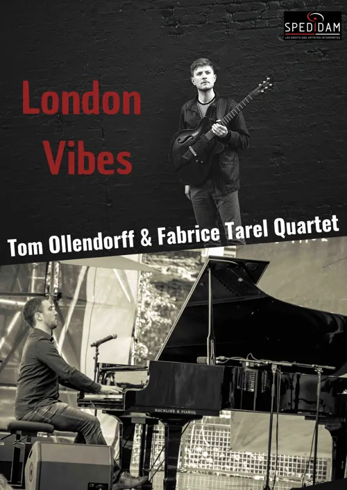 Affiche de London Vibes : Tom Ollendorff & Fabrice Tarel Quartet